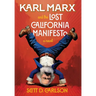 Karl Marx and the Lost California Manifesto