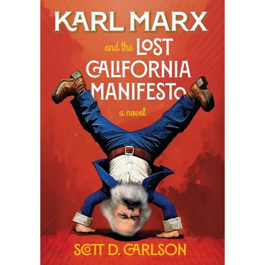 Karl Marx and the Lost California Manifesto