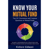 Know Your Mutual Fund: Top 101 Uncommon and Common Questions on Mutual Funds