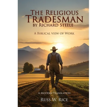 The Religious Tradesman By Richard Steele: A Biblical View of Work