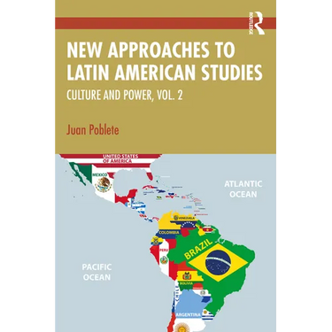 New Approaches to Latin American Studies: Culture and Power, Vol. 2