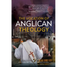 The Vocation of Anglican Theology: Sources and Essays