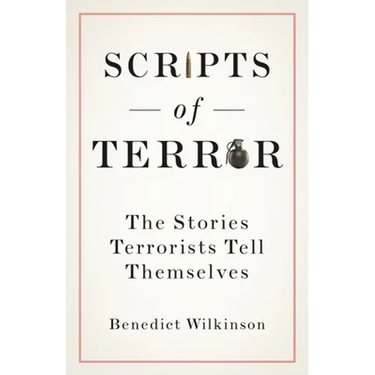 Scripts of Terror: The Stories Terrorists Tell Themselves