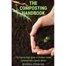 The Composting Handbook: The Step-by-Step Guide to Produce Fertile Compost from Organic Waste