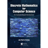 Discrete Mathematics for Computer Science: An Example-Based Introduction