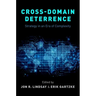Cross-Domain Deterrence: Strategy in an Era of Complexity