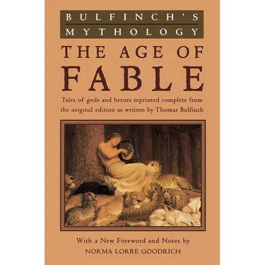 Bulfinch's Mythology: The Age of Fable
