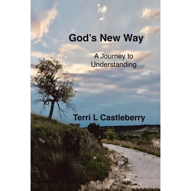 God's New Way: A Journey to Understanding