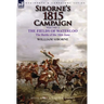 Siborne's 1815 Campaign: Volume 2-The Fields of Waterloo, the Battle of the 18th June