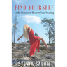 Find Yourself: Go the Distance to Discover Your Meaning