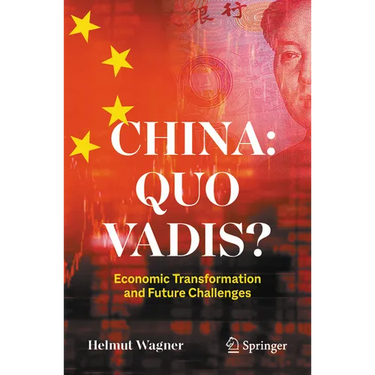 China: Quo Vadis?: Economic Transformation and Future Challenges