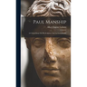 Paul Manship: A Critical Essay On His Sculpture And An Iconography