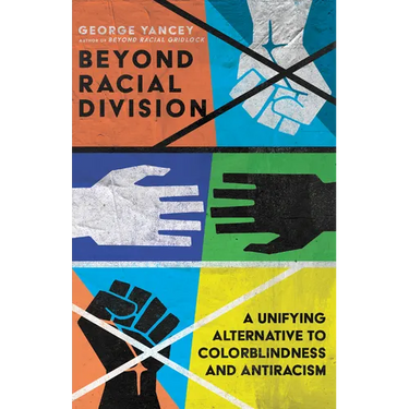Beyond Racial Division: A Unifying Alternative to Colorblindness and Antiracism
