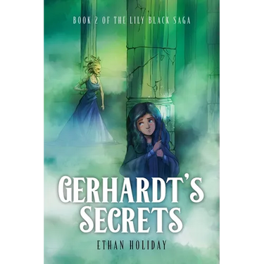 Gerhardt's Secrets: Book 2 of the Lily Black Saga
