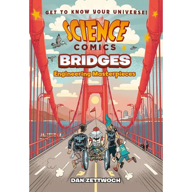Science Comics: Bridges: Engineering Masterpieces