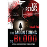 The Moon Turns to Blood: Leona Foxx Suspense Thriller #3
