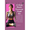 28 Daily Somatic Exercises for Weight Loss: Enhance Flexibility, Strength, and Balance for Physical and Emotional Well-Being through Daily Routines.