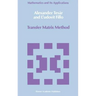 Transfer Matrix Method: (Enlarged and Revised Translation)