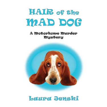 Hair of the Mad Dog: A Motorhome Murder Mystery