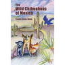 The Wild Chihuahuas of Mexico