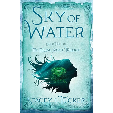 Sky of Water: Book Three of the Equal Night Trilogy
