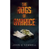 The Dogs of Avarice