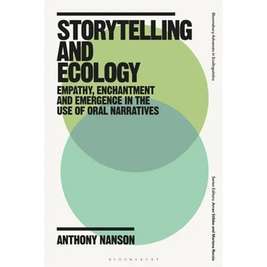 Storytelling and Ecology: Empathy, Enchantment and Emergence in the Use of Oral Narratives