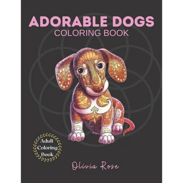 Adorable Dogs Coloring Book: Adult Coloring Book