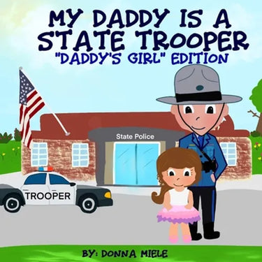 My Daddy is a State Trooper: "Daddy's Girl" Edition