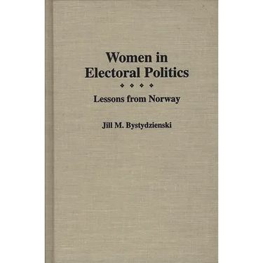 Women in Electoral Politics: Lessons from Norway