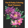 Fun & Funky Coloring Book Treasury: Mandalas and More Coloring Book Treasury
