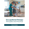 Occupational Therapy: Principles and Practice