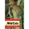Natural History of the Wild Cats