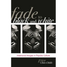 Fade to Black and White: Interracial Images in Popular Culture