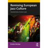 Remixing European Jazz Culture