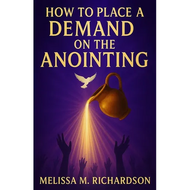 How To Place A Demand On The Anointing