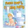 Please Poop in the Fucking Potty