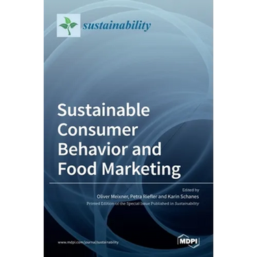 Sustainable Consumer Behavior and Food Marketing