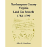 Northampton County, Virginia Land Tax Records, 1782-1799