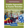 Creative Approaches to Teacher Retention