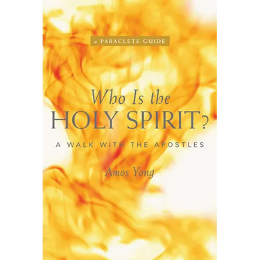 Who Is the Holy Spirit?: A Walk with the Apostles