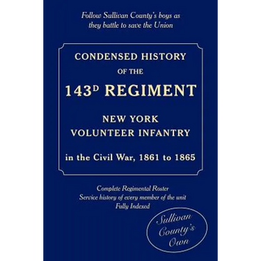 Condensed History of the 143d Regiment, New York Volunteer Infantry