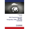 Web Programming with Django, PostgreSQL, HTML, CSS, and JavaScript