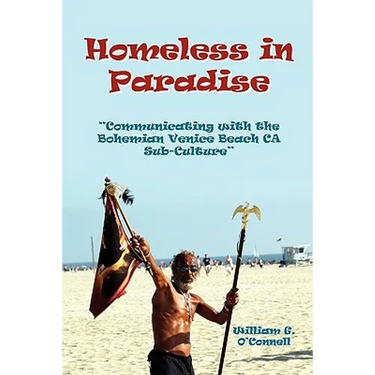 Homeless in Paradise: Communicating with the Bohemian Venice Beach Subculture