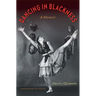 Dancing in Blackness: A Memoir