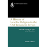 A History of Israelite Religion in the Old Testament Period, Volume II: From the Exile to the Maccabees