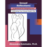 Sexual Reflections: A Workbook for Designing and Celebrating Your Sexual Health Plan