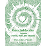 Character Education through Stories, Music, and Imagery