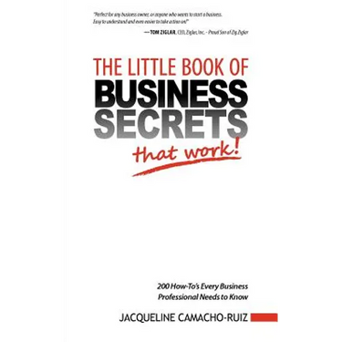 The Little Book of Business Secrets That Work!