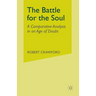 The Battle for the Soul: A Comparative Analysis in an Age of Doubt